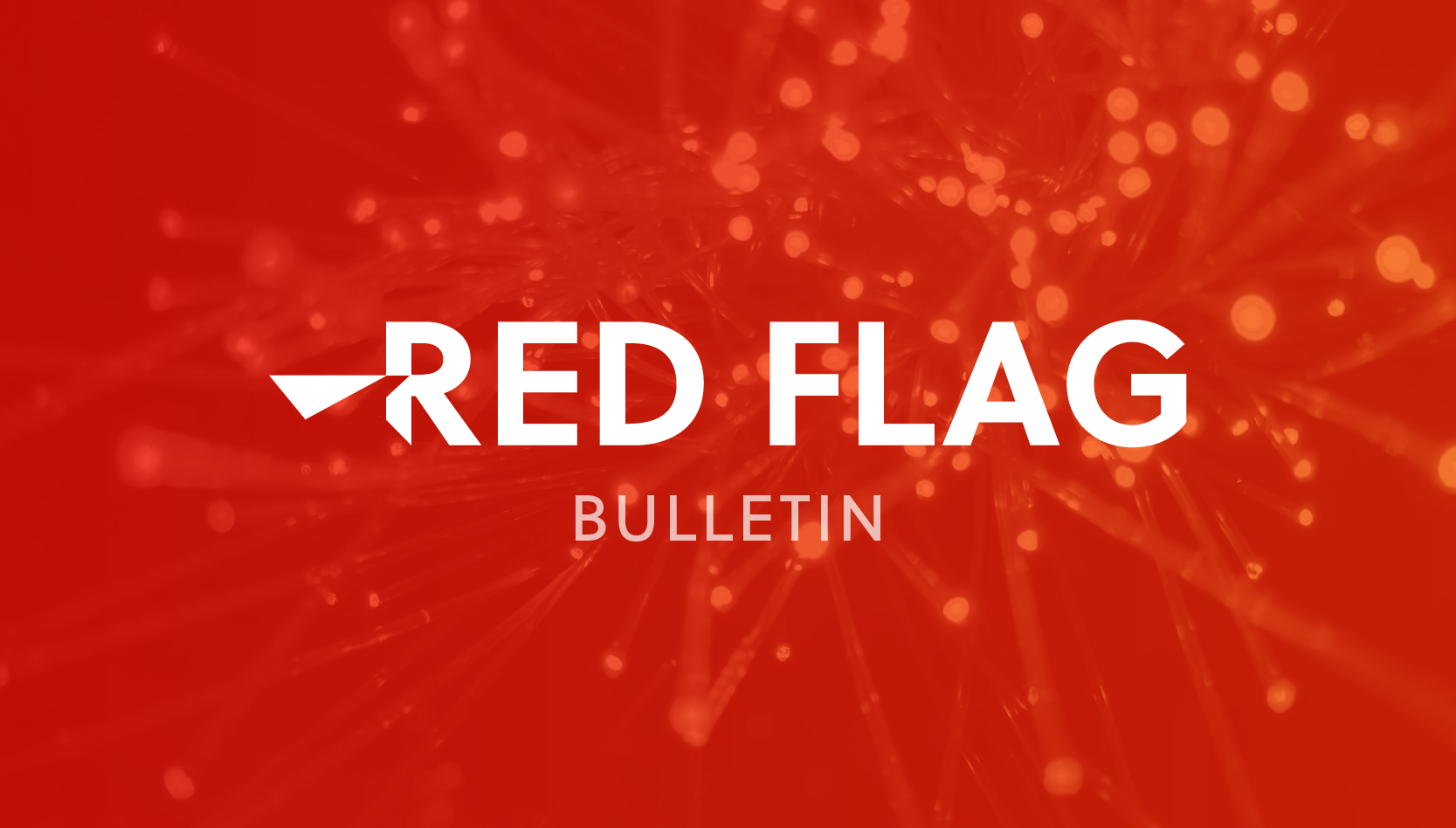 Red Flag Bulletin | February 2023